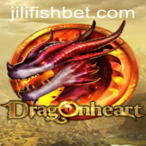 DragonHeart: An Epic Adventure Unveils with JILIFISH