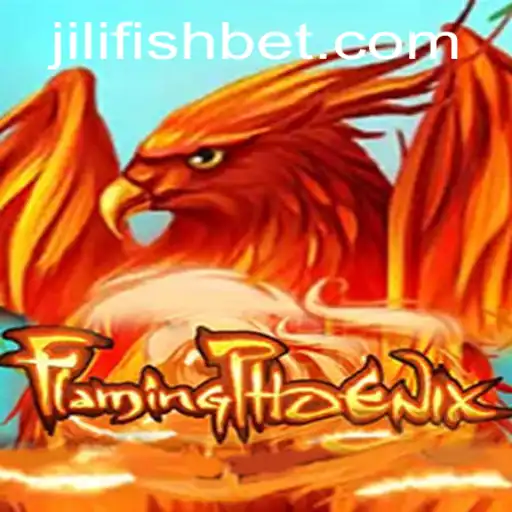 FlamingPhoenix: Dive into the Thrilling World of JILIFISH