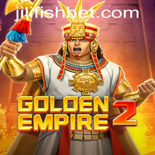 GoldenEmpire2: Navigating New Worlds with JILIFISH