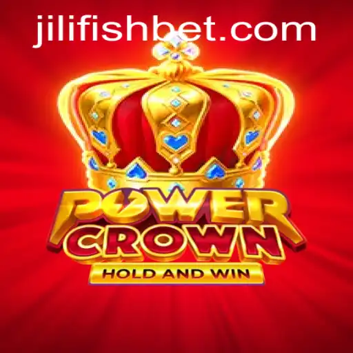 Unlocking the Magic of PowerCrown: Dive into the Realm of JILIFISH