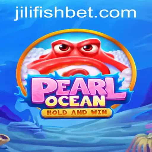 Exploring the Depths of PearlOcean: Dive into the Mystical World of JILIFISH
