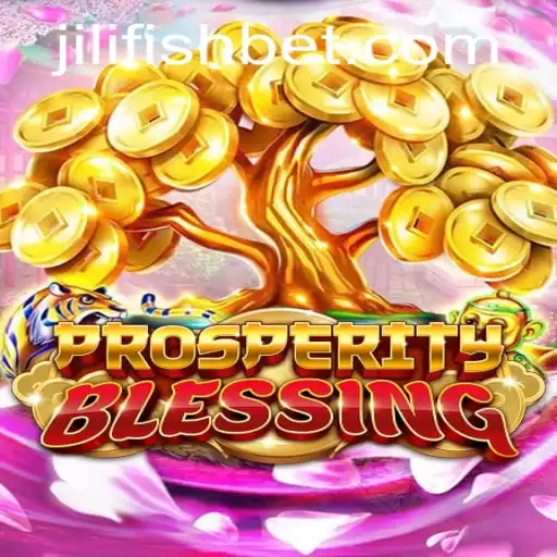 Unlock the Secrets of ProsperityBlessing: The Game with JILIFISH Influence